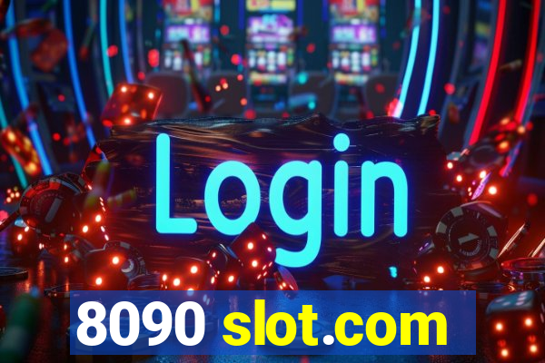 8090 slot.com